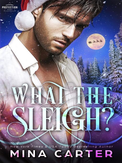 Title details for What the Sleigh? by Mina Carter - Available